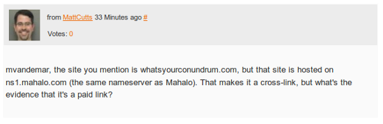 mvandemar, the site you mention is whatsyourconundrum.com, but that site is hosted on ns1.mahalo.com (the same nameserver as Mahalo). That makes it a cross-link, but what's the evidence that it's a paid link?